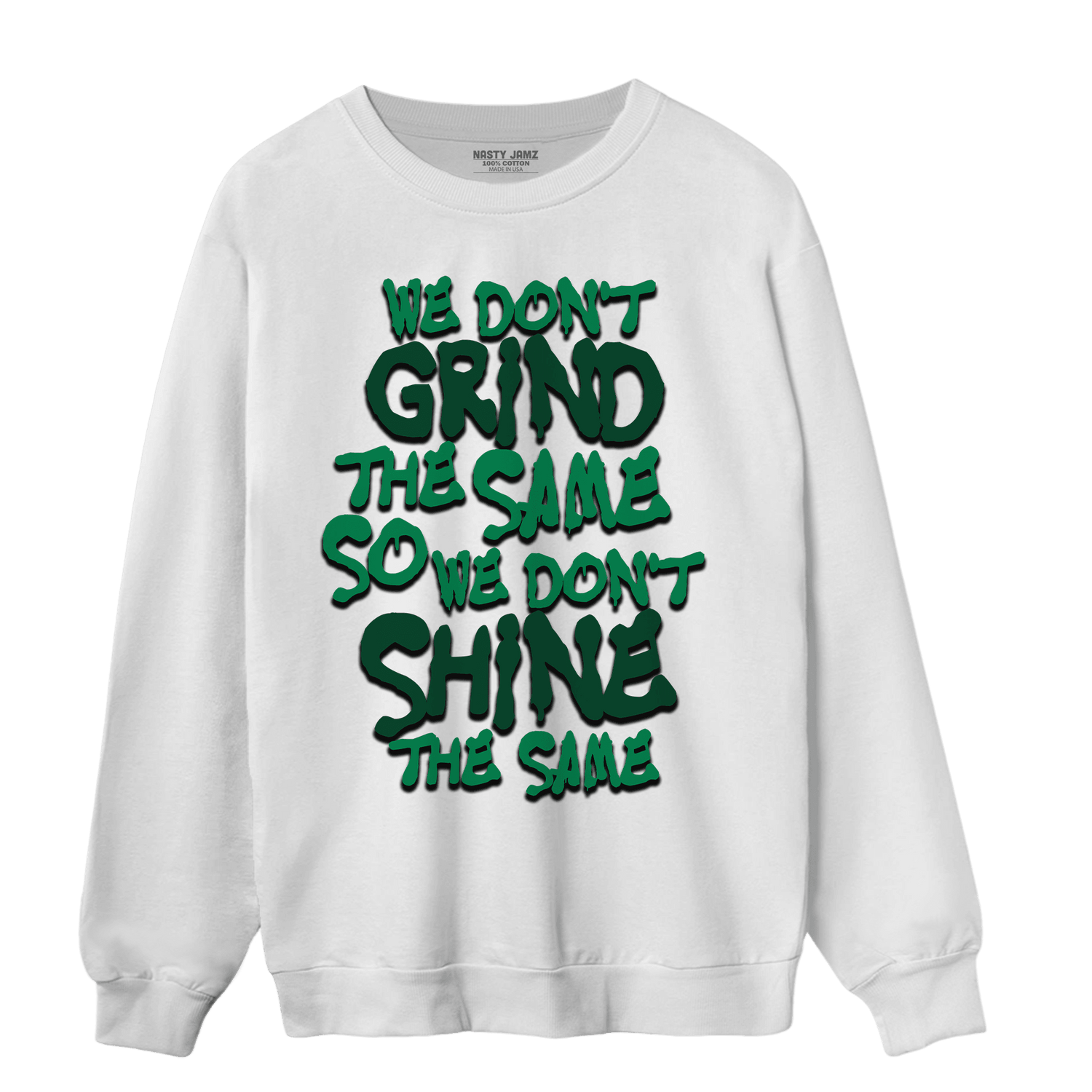 Celtic Lucky Green 1s Sweatshirt Match Dont Shine The Same - NastyJamz