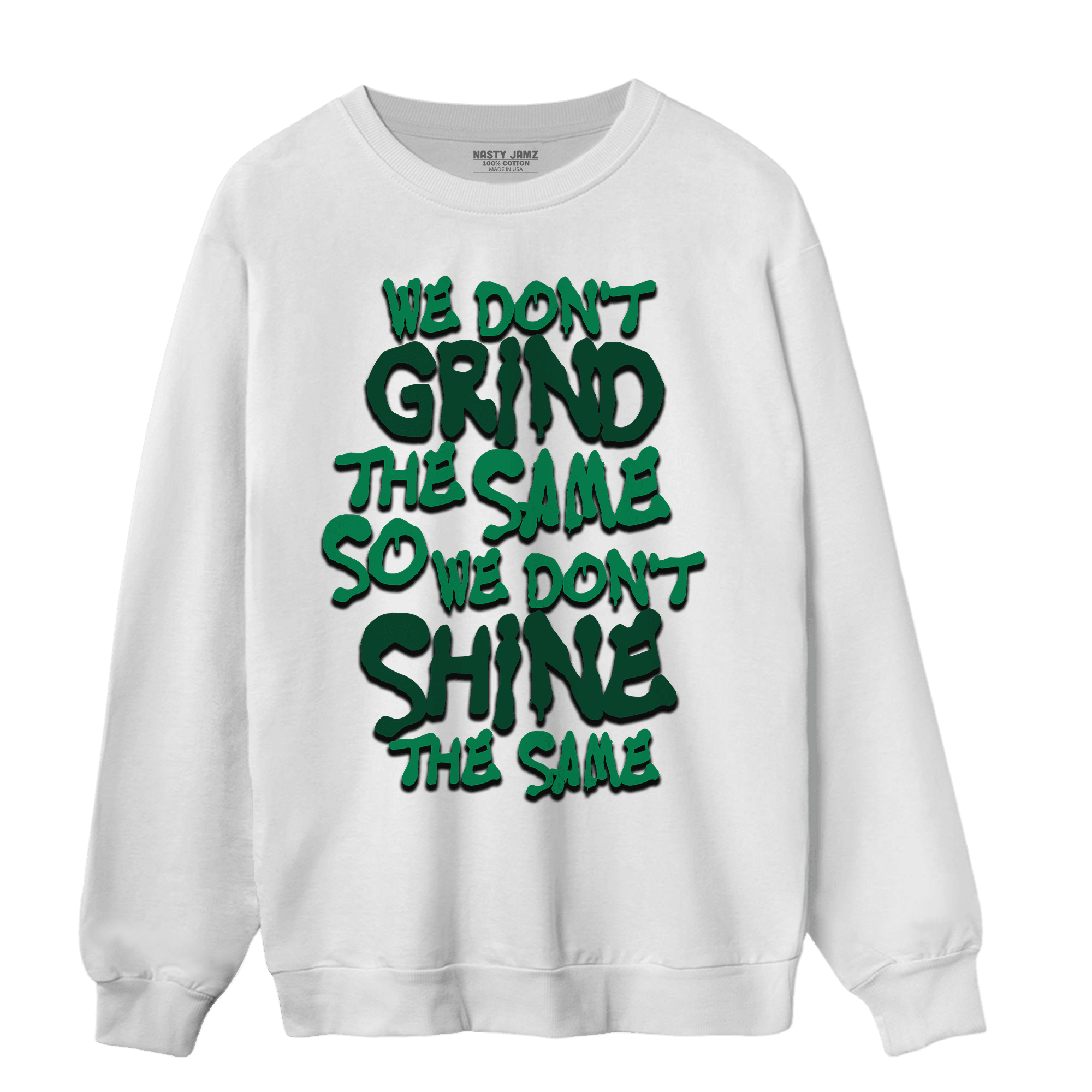 Celtic Lucky Green 1s Sweatshirt Match Dont Shine The Same - NastyJamz