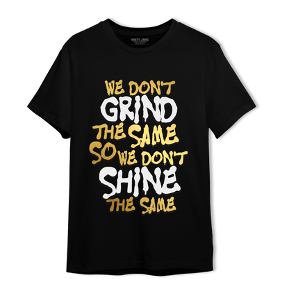 Mid SE Black Gold 1s T Shirt Match Dont Shine The Same - NastyJamz