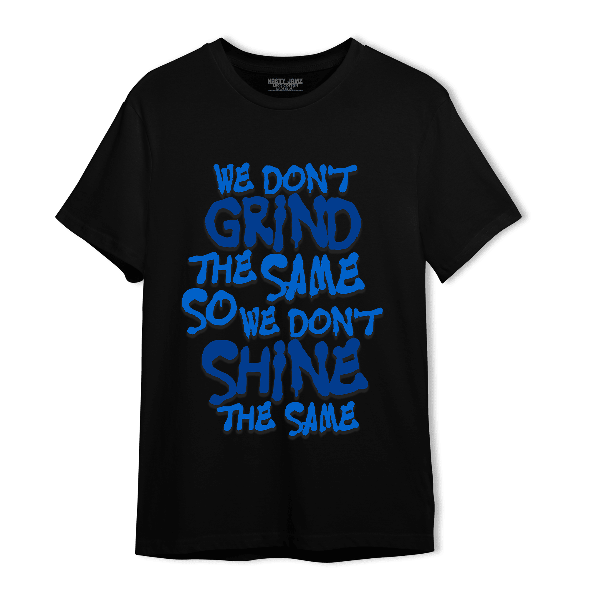 Royal Reimagined 1s T Shirt Match Dont Shine The Same - NastyJamz