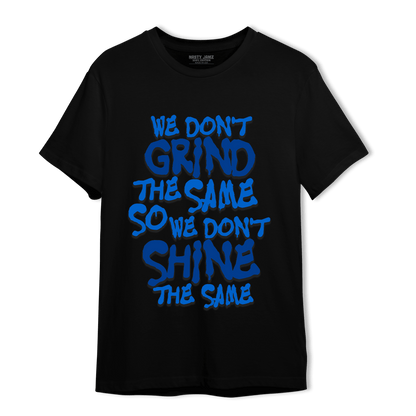 Royal Reimagined 1s T Shirt Match Dont Shine The Same - NastyJamz