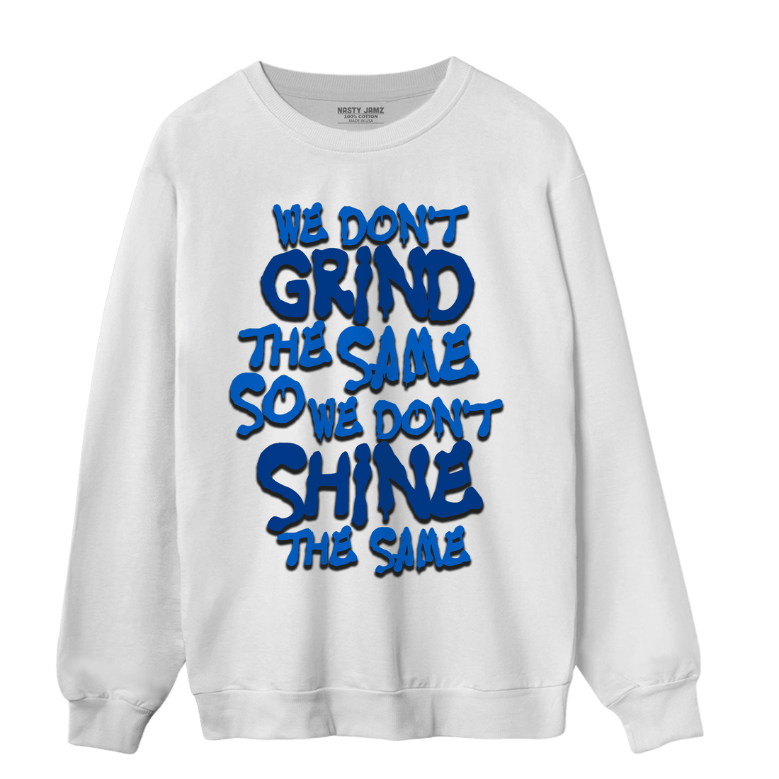 Royal Reimagined 1s Sweatshirt Match Dont Shine The Same - NastyJamz
