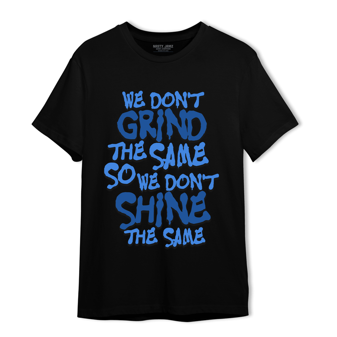 University Blue Toe 1s T Shirt Match Dont Shine The Same - NastyJamz