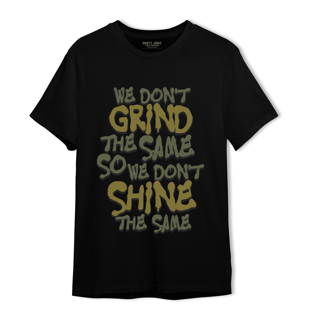 SE Craft Medium Olive 4s T Shirt Match Dont Shine The Same - NastyJamz