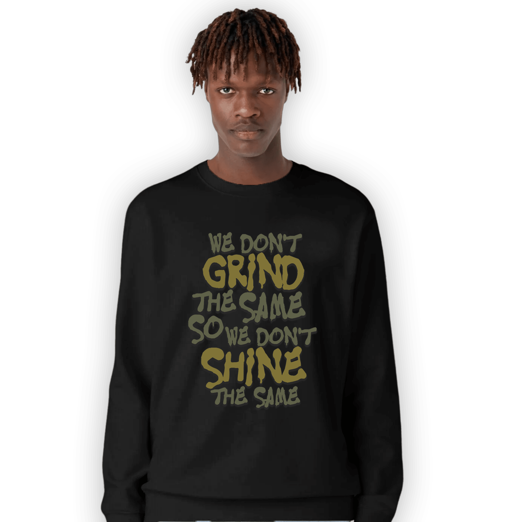 SE Craft Medium Olive 4s Sweatshirt Match Dont Shine The Same - NastyJamz