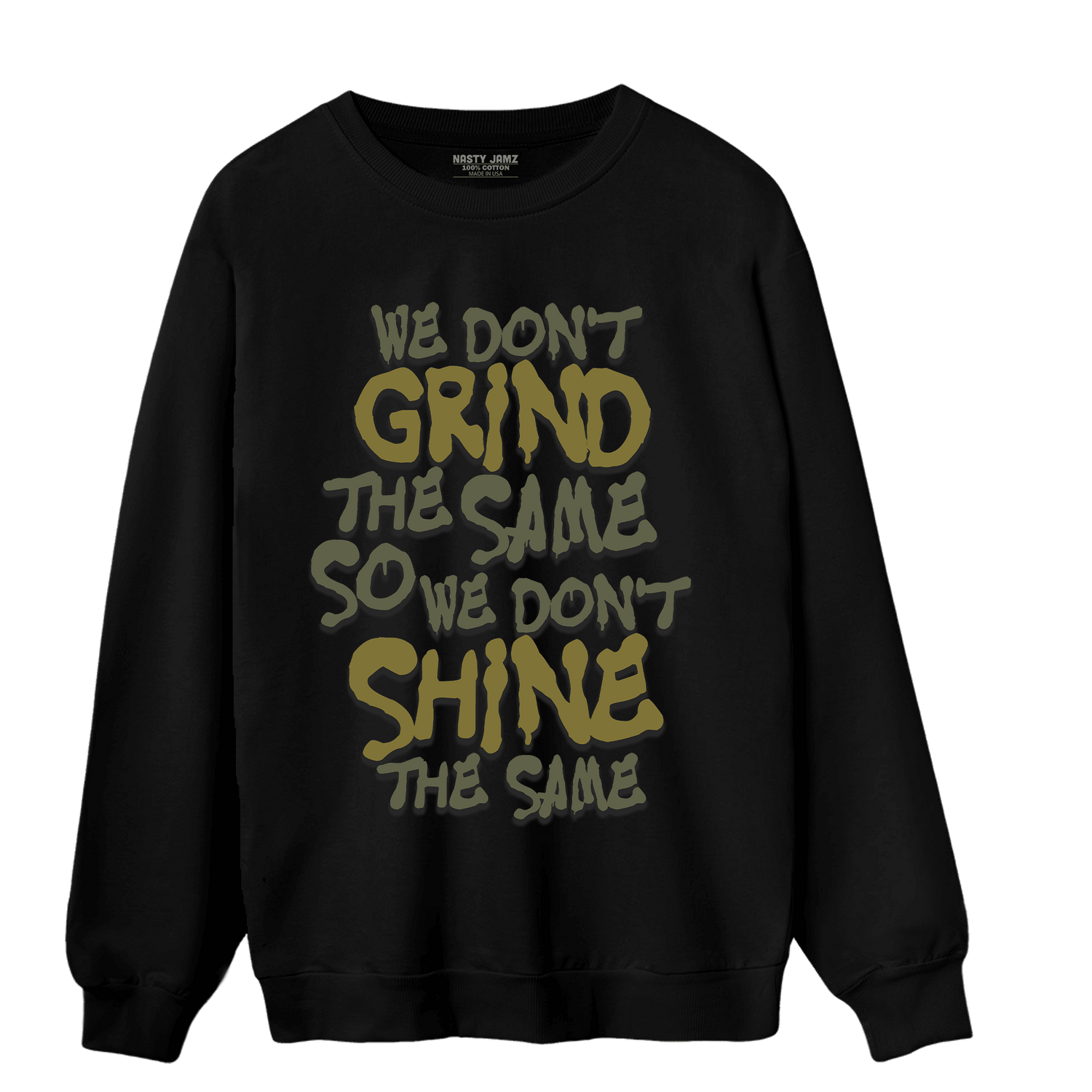 SE Craft Medium Olive 4s Sweatshirt Match Dont Shine The Same - NastyJamz