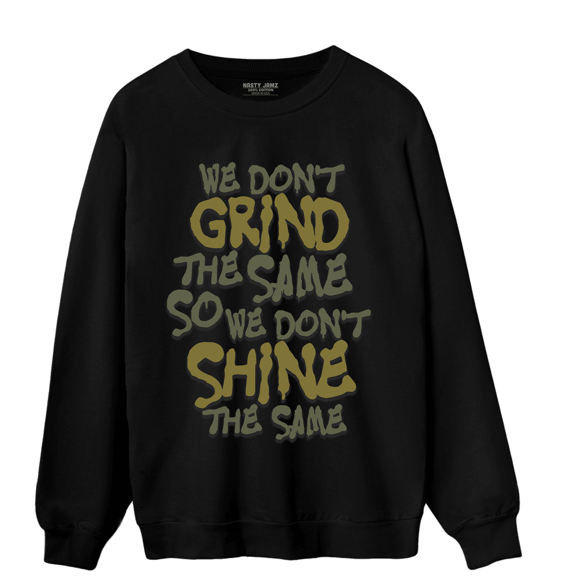 SE Craft Medium Olive 4s Sweatshirt Match Dont Shine The Same - NastyJamz