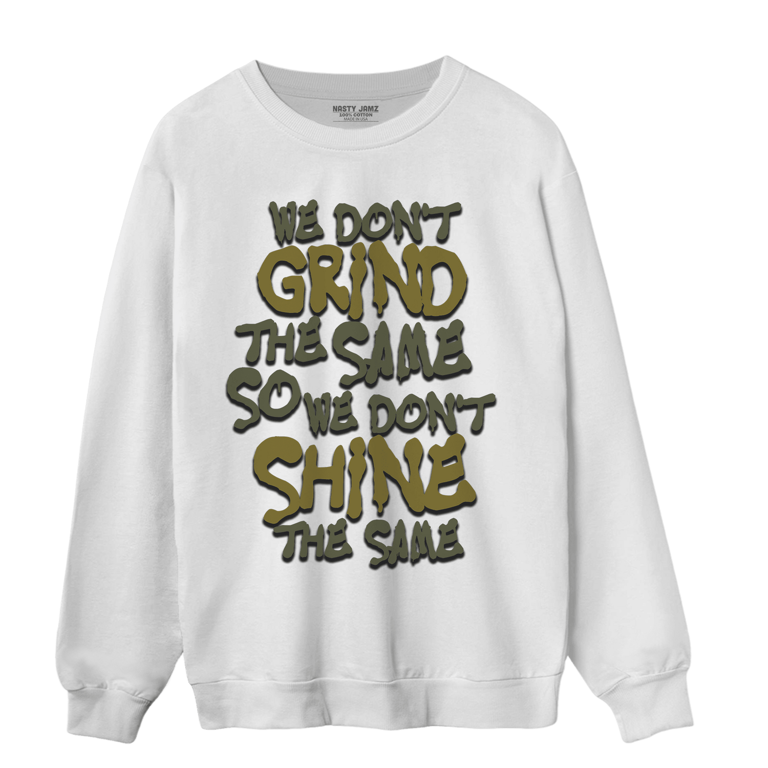 SE Craft Medium Olive 4s Sweatshirt Match Dont Shine The Same - NastyJamz
