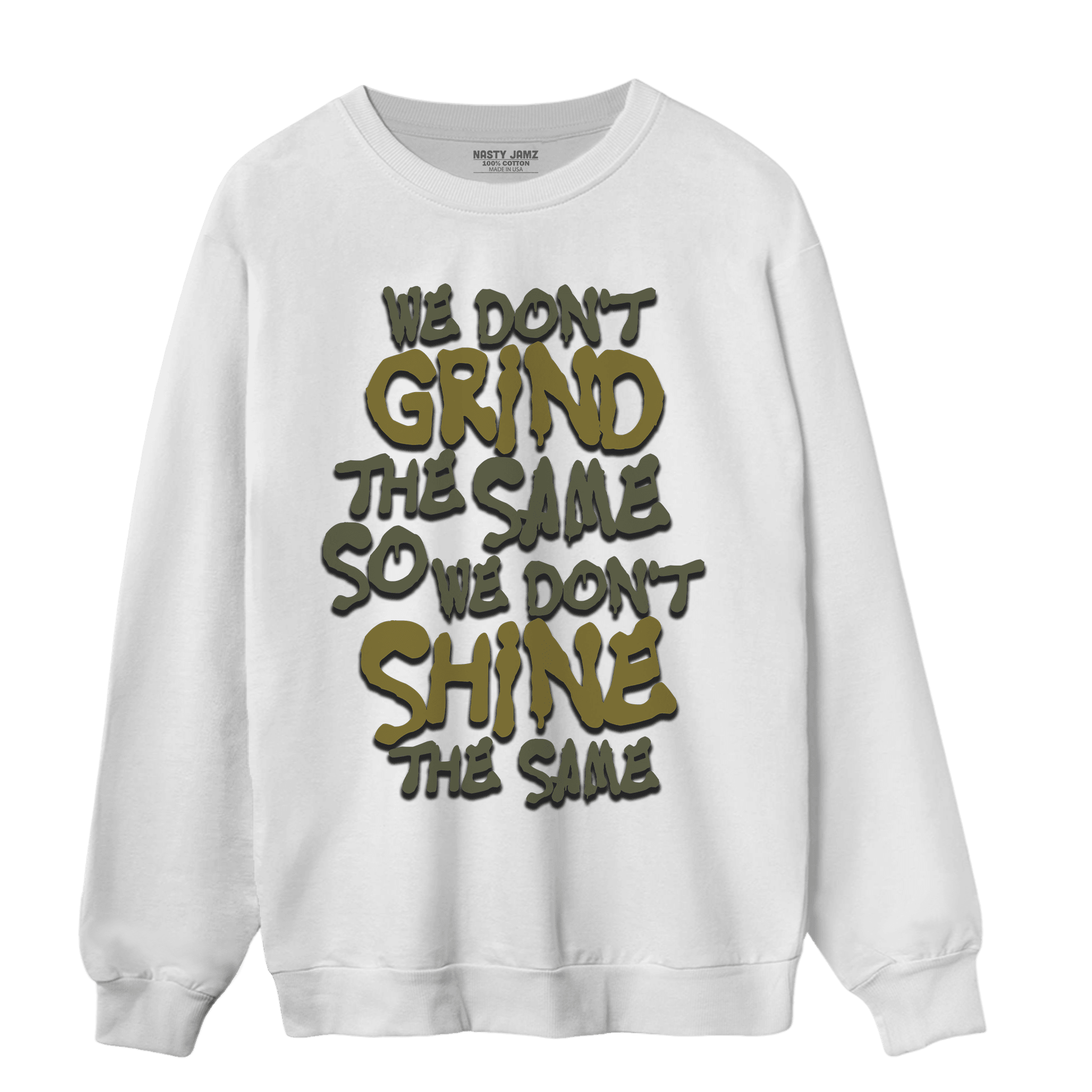 SE Craft Medium Olive 4s Sweatshirt Match Dont Shine The Same - NastyJamz