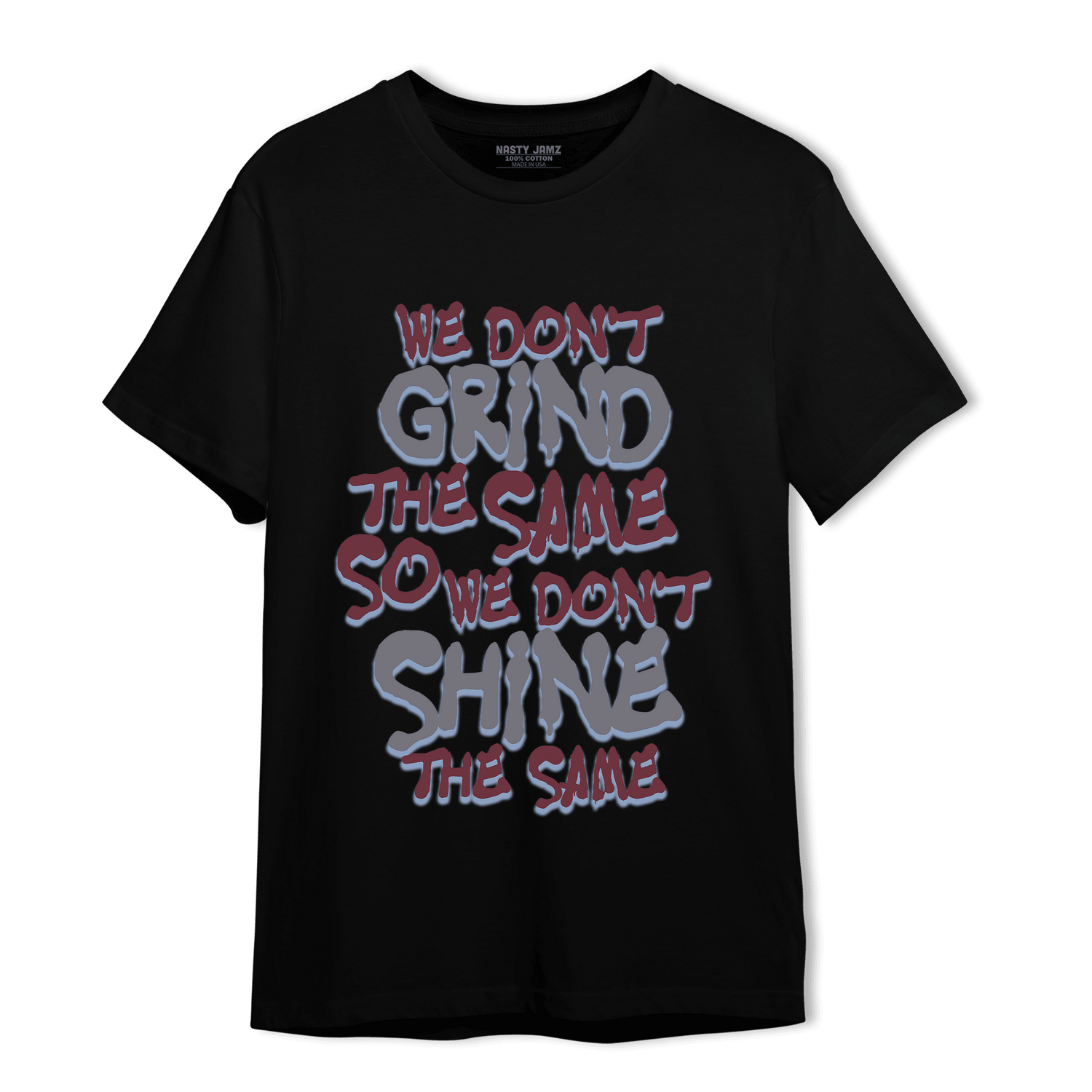 Burgundy 5s T Shirt Match Dont Shine The Same - NastyJamz