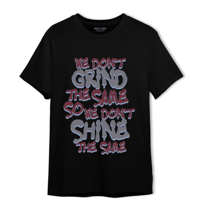 Burgundy 5s T Shirt Match Dont Shine The Same - NastyJamz