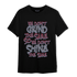 Burgundy 5s T Shirt Match Dont Shine The Same - NastyJamz