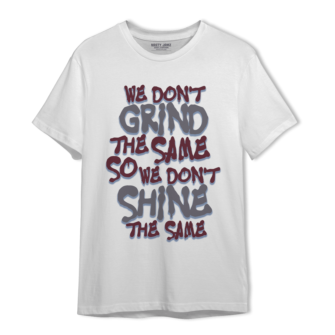 Burgundy 5s T Shirt Match Dont Shine The Same - NastyJamz