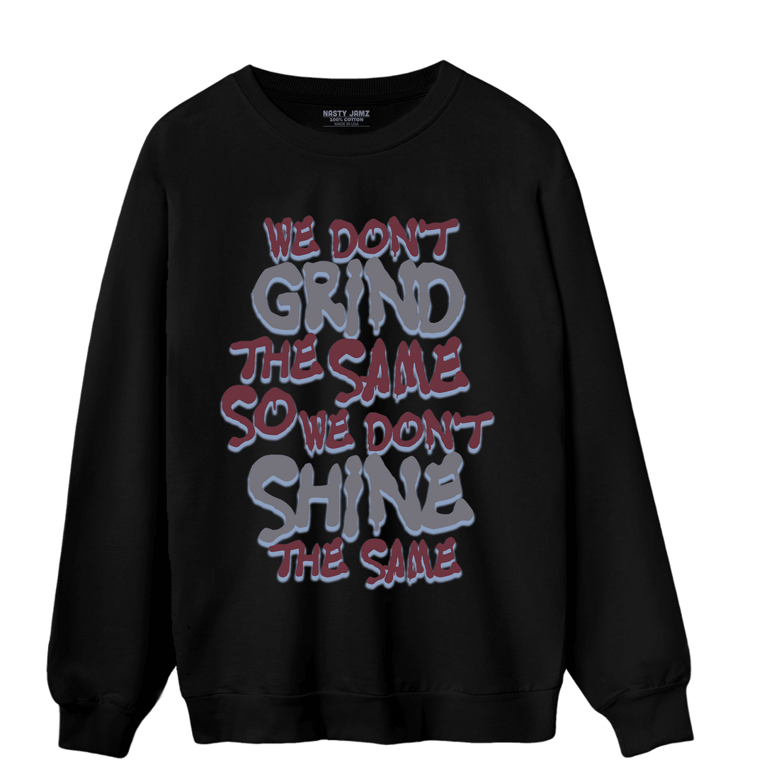 Burgundy 5s Sweatshirt Match Dont Shine The Same - NastyJamz