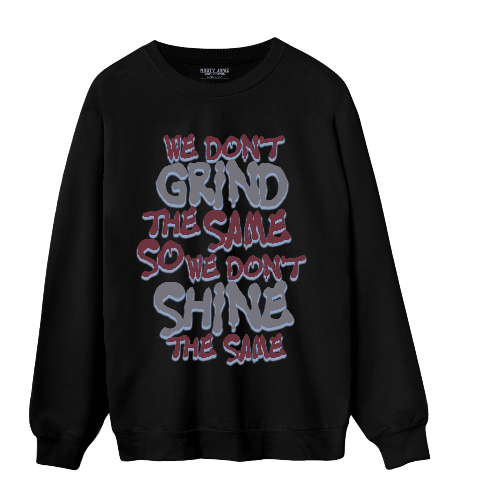 Burgundy 5s Sweatshirt Match Dont Shine The Same - NastyJamz