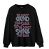 Burgundy 5s Sweatshirt Match Dont Shine The Same - NastyJamz