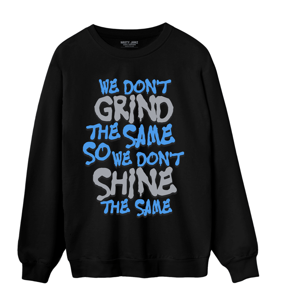 University Blue 5s Sweatshirt Match Dont Shine The Same - NastyJamz