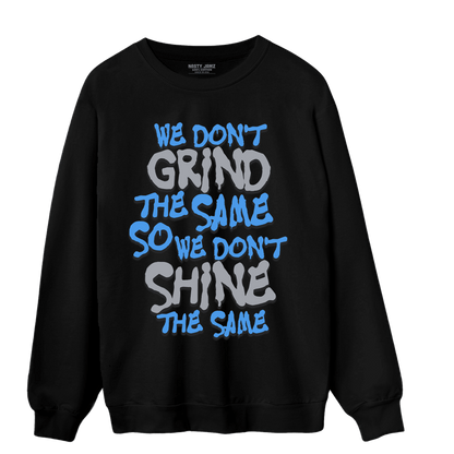 University Blue 5s Sweatshirt Match Dont Shine The Same - NastyJamz