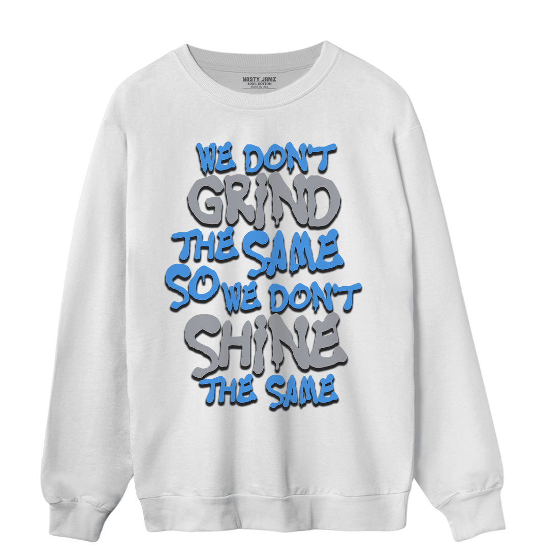 University Blue 5s Sweatshirt Match Dont Shine The Same - NastyJamz