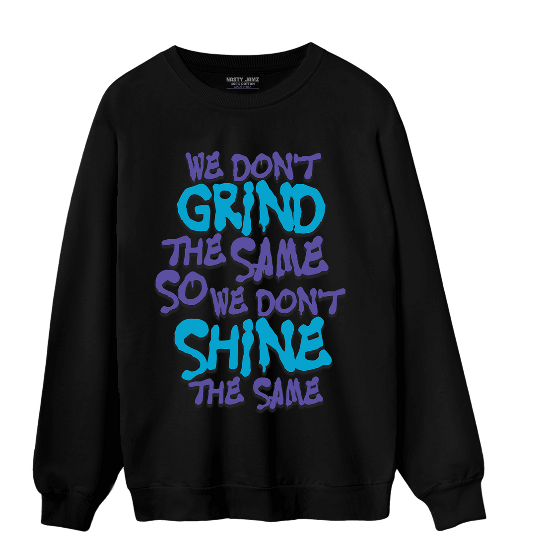 Aqua 6s Sweatshirt Match Dont Shine The Same - NastyJamz