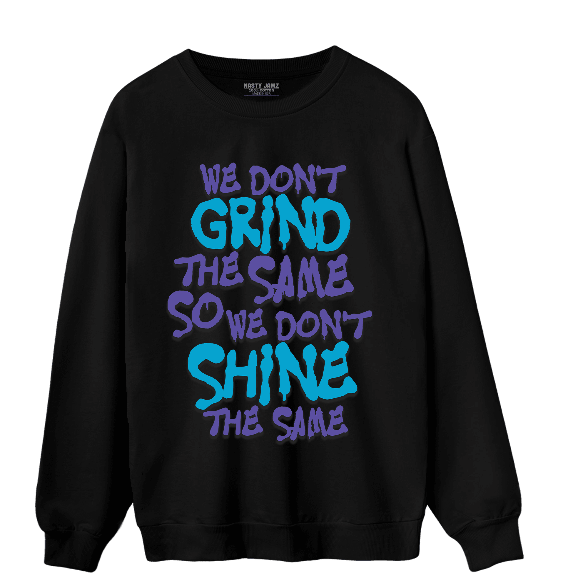 Aqua 6s Sweatshirt Match Dont Shine The Same - NastyJamz