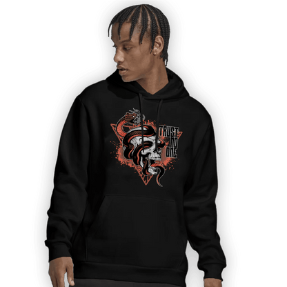 High OG Dusted Clay 1s Hoodie Match Dont Trust Any - NastyJamz