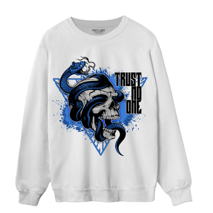University Blue Toe 1s Sweatshirt Match Dont Trust Any - NastyJamz