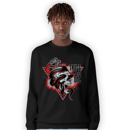 Bred Reimagined 4s Sweatshirt Match Dont Trust Any - NastyJamz