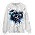 Aqua 6s Sweatshirt Match Dont Trust Any - NastyJamz