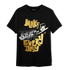 Mid SE Black Gold 1s T Shirt Match Dope Sneaker - NastyJamz