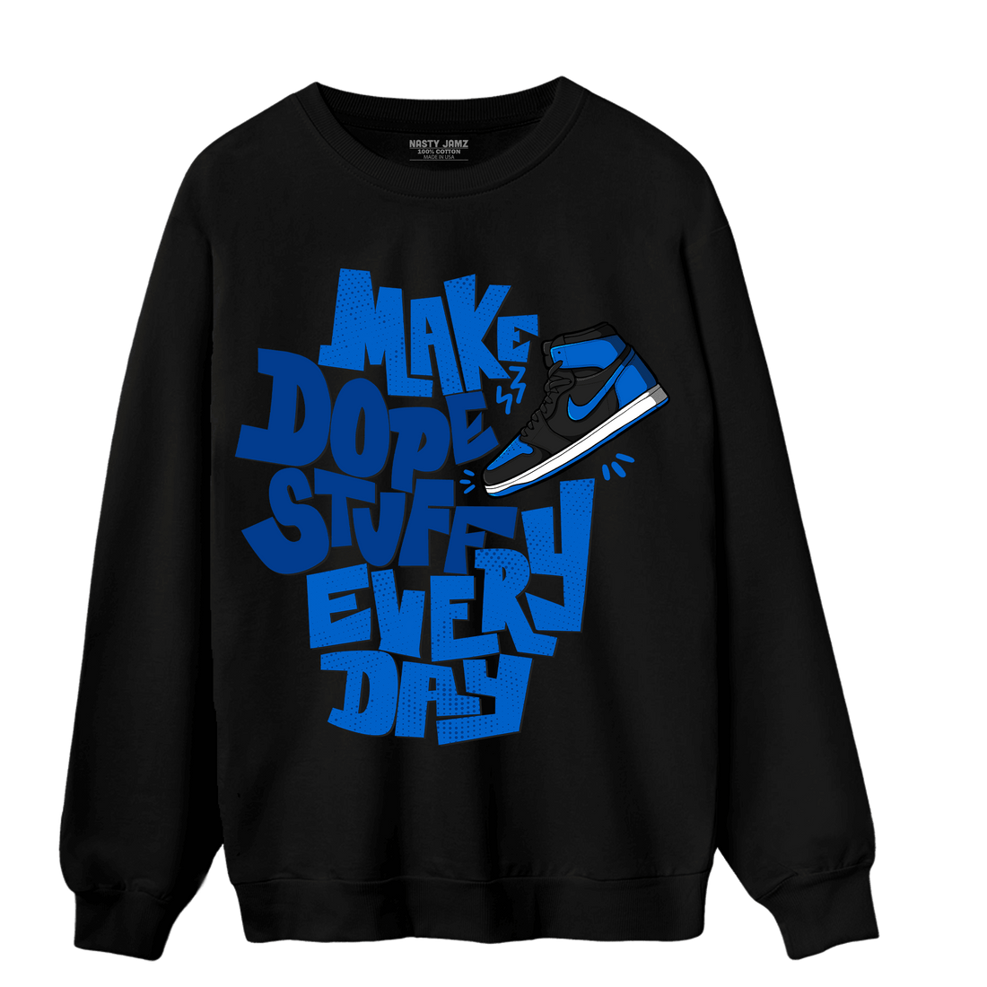 Royal Reimagined 1s Sweatshirt Match Dope Sneaker - NastyJamz