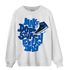 Royal Reimagined 1s Sweatshirt Match Dope Sneaker - NastyJamz