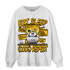 Yellow Ochre 1s Sweatshirt Match Eat Sleep Code BER - NastyJamz