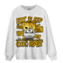Yellow Ochre 6s Sweatshirt Match Eat Sleep Code BER - NastyJamz