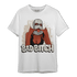 Neapolitan 11s T Shirt Match Gangster Bad Bitch - NastyJamz