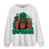 Celtic Lucky Green 1s Sweatshirt Match Gangster Bad Bitch - NastyJamz