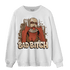 Palomino 3s Sweatshirt Match Gangster Bad Bitch - NastyJamz