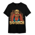 Cacao Wow 4s T Shirt Match Gangster Bad Bitch - NastyJamz
