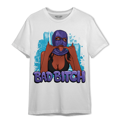 Aqua 6s T Shirt Match Gangster Bad Bitch - NastyJamz