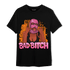 SB Dunk Blossom T Shirt Match Gangster Bad Bitch - NastyJamz