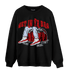 Cherry 11s Sweatshirt Match Get In Ya Bag - NastyJamz