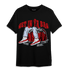Cherry 11s T Shirt Match Get In Ya Bag - NastyJamz