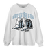 Blue Grey 13s Sweatshirt Match Get In Ya Bag - NastyJamz