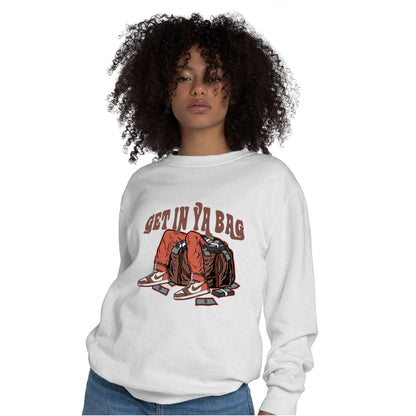 High OG Dusted Clay 1s Sweatshirt Match Get In Ya Bag - NastyJamz