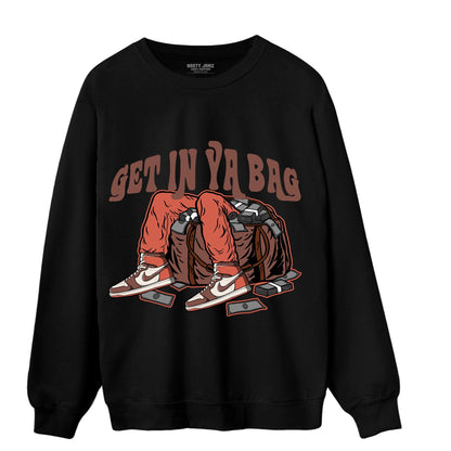 High OG Dusted Clay 1s Sweatshirt Match Get In Ya Bag - NastyJamz