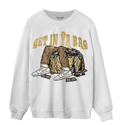 High OG Metallic Gold 1s Sweatshirt Match Get In Ya Bag - NastyJamz