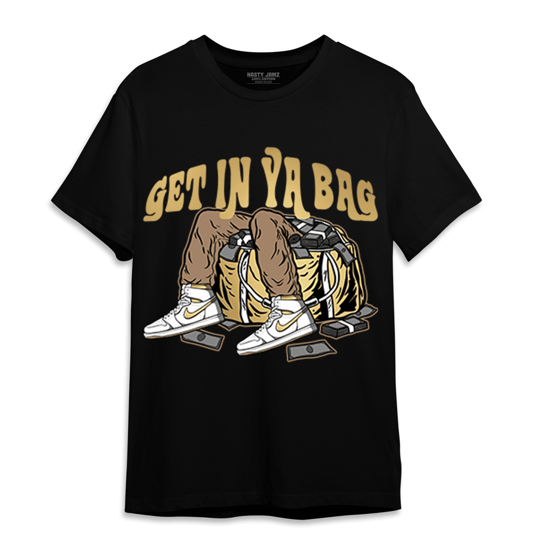 High OG Metallic Gold 1s T Shirt Match Get In Ya Bag - NastyJamz