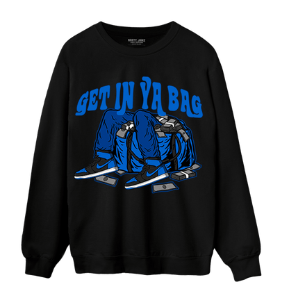 Royal Reimagined 1s Sweatshirt Match Get In Ya Bag - NastyJamz
