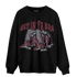 Burgundy 5s Sweatshirt Match Get In Ya Bag - NastyJamz