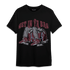 Burgundy 5s T Shirt Match Get In Ya Bag - NastyJamz